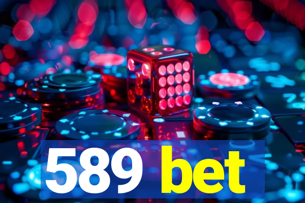 589 bet